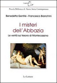 I misteri dell'abbazia. Le verit&agrave; sul tesoro di Montecassino