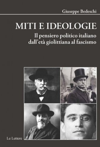 Miti e ideologie. Il pensiero politico italiano dall'et&agrave; giolittiana al fascismo