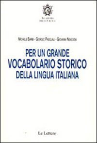 Per un grande vocabolario storico della lingua italiana