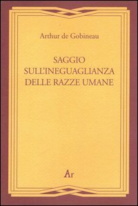 Saggio sull'ineguaglianza delle razze umane (rist. anast. Roma, 1912)