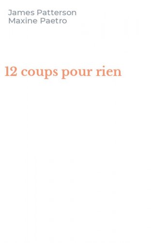 12 coups pour rien