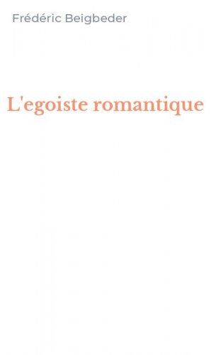 L'egoiste romantique