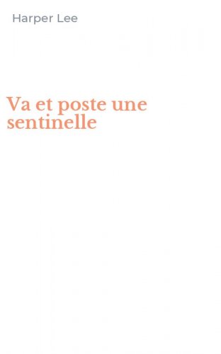 Va et poste une sentinelle