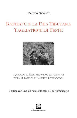Battiato e la dea tibetana tagliatrice di teste. Quando il Maestro offr&igrave; la sua voce per narrare di un antico rito sacro