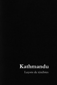Kathmandu. Le&ccedil;ons de t&eacute;n&egrave;bres