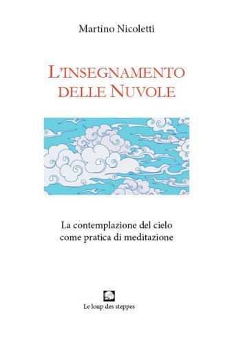 L'insegnamento delle nuvole. La contemplazione del cielo come pratica di meditazione