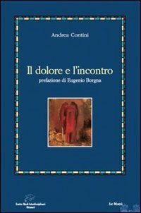 Il dolore e l'incontro