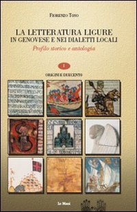 La letteratura ligure in genovese. Profilo storico e antologia