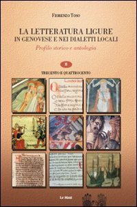 La letteratura ligure in genovese. Profilo storico e antologia