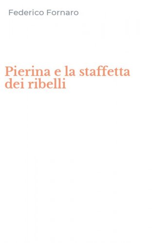 Pierina e la staffetta dei ribelli
