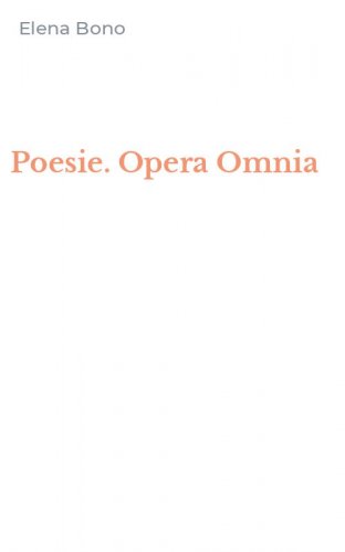 Poesie. Opera Omnia
