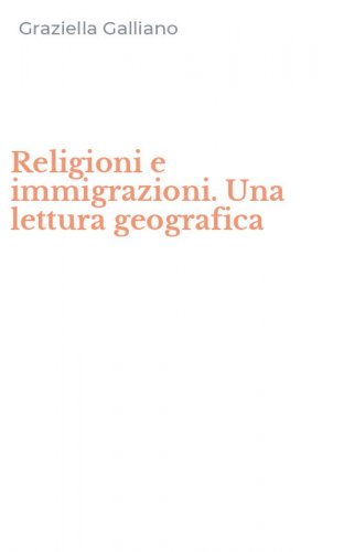 Religioni e immigrazioni. Una lettura geografica