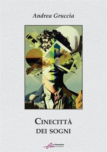 Cinecitt&agrave; dei sogni