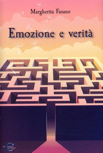 Emozione e verit&agrave;