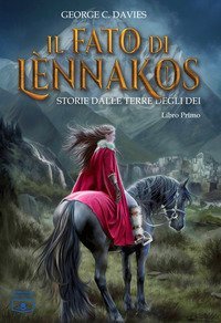 Il fato di L&egrave;nnakos. Storie dalle terre degli dei