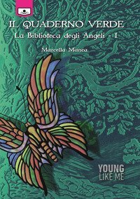 Il quaderno verde. La biblioteca degli angeli