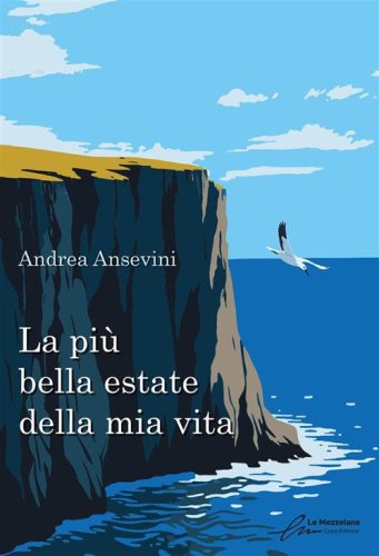 La pi&ugrave; bella estate della mia vita