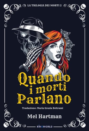 Quando i morti parlano. La trilogia dei morti