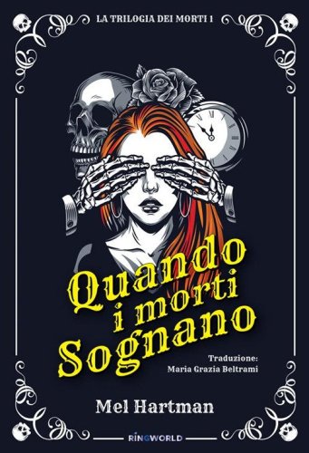 Quando i morti sognano. La trilogia dei morti