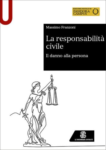 La responsabilit&agrave; civile. Il danno alla persona
