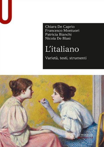 L'italiano. Variet&agrave;, testi, strumenti