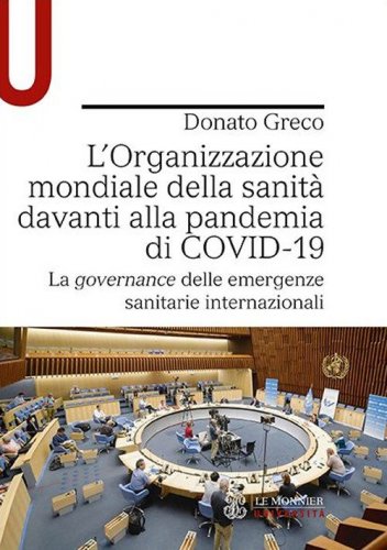 L'Organizzazione mondiale della sanit&agrave; davanti alla pandemia di COVID-19. La governance delle emergenze sanitarie internazionali