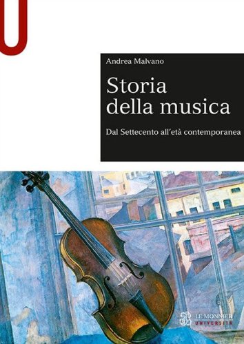 Storia della musica. Dal Settecento all'et&agrave; contemporanea