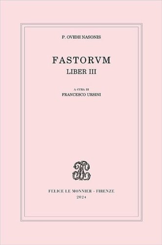 P. Ovidii Nasonis, Fastorum. Liber III
