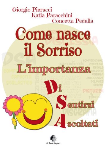 Come nasce il Sorriso. L'importanza di sentirsi ascoltati