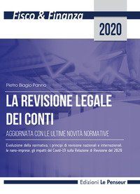 La revisione legale dei conti. Aggiornata con le ultime novit&agrave; normative