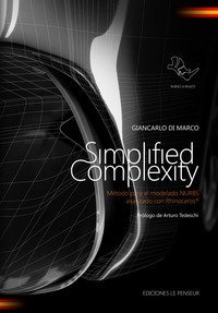 Simplified complexity. M&eacute;todo para el modelado NURBS avanzado con Rhinoceros