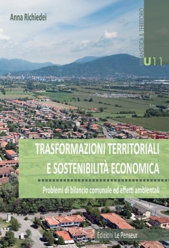 Trasformazioni territoriali e sostenibilit&agrave; economica. Problemi di bilancio comunale ed effetti ambientali
