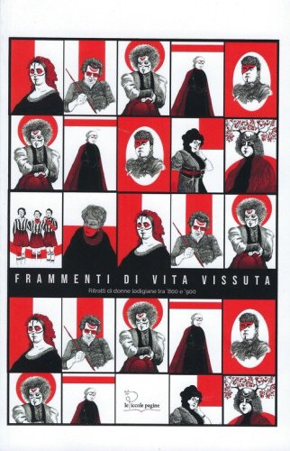 Frammenti di vita vissuta. ritratti di donne lodigiane tra '800 e '900