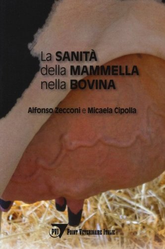 La sanit&agrave; della mammella nella bovina