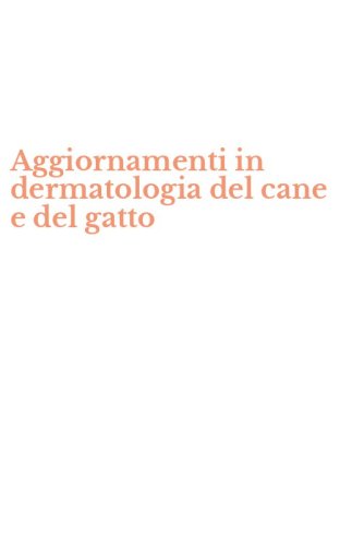 Aggiornamenti in dermatologia del cane e del gatto