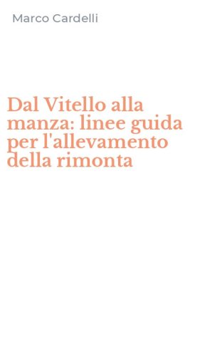 Dal Vitello alla manza: linee guida per l'allevamento della rimonta
