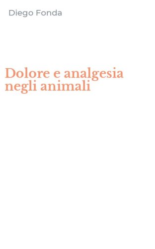 Dolore e analgesia negli animali