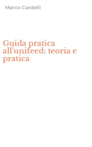 Guida pratica all'unifeed: teoria e pratica