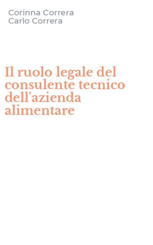 Il ruolo legale del consulente tecnico dell'azienda alimentare