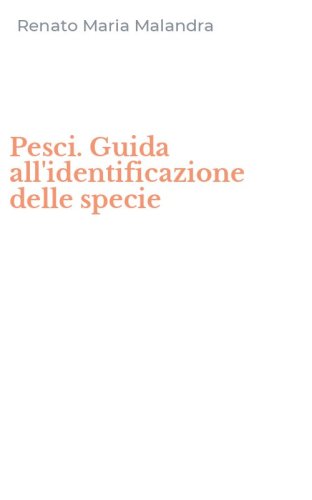 Pesci. Guida all'identificazione delle specie