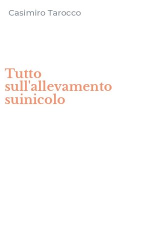 Tutto sull'allevamento suinicolo