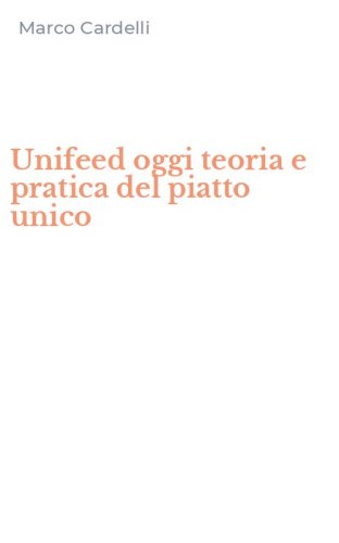 Unifeed oggi teoria e pratica del piatto unico