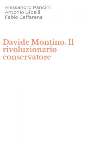 Davide Montino. Il rivoluzionario conservatore