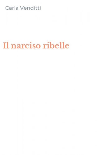Il narciso ribelle