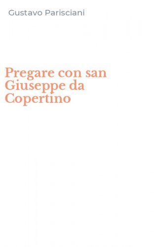 Pregare con san Giuseppe da Copertino