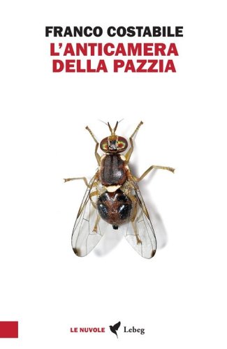 L'anticamera della pazzia. Inchieste e articoli pubblicati nel 1962 sul quotidiano &laquo;Il Paese&raquo;