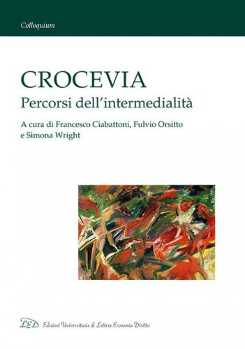 Crocevia. Percorsi dell'intermedialit&agrave;