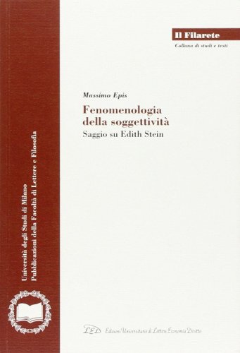 Fenomenologia della soggettivit&agrave;. Saggio su Edith Stein