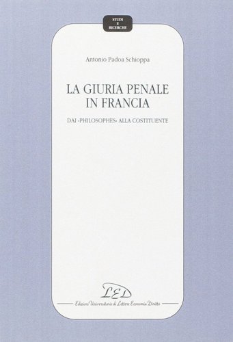 La giuria penale in Francia. Dai &laquo;Philosophes&raquo; alla Costituente