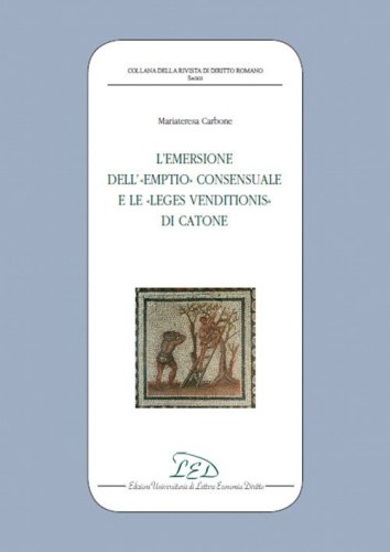 L'emersione dell'&laquo;Emptio&raquo; consensuale e le &laquo;Leges Venditionis&raquo; di Catone